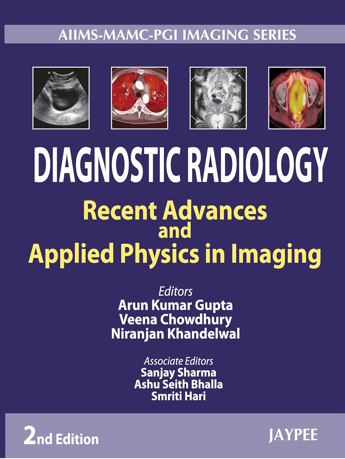 AIIMS MAMC PGI IMAGING SERIES DIAGNOSTIC RADIOLOGY RECENT ADVANCES AND APPLIED PHYSICS IN IMAGING 2ND/2013 - ARUN KUMAR GUPTA