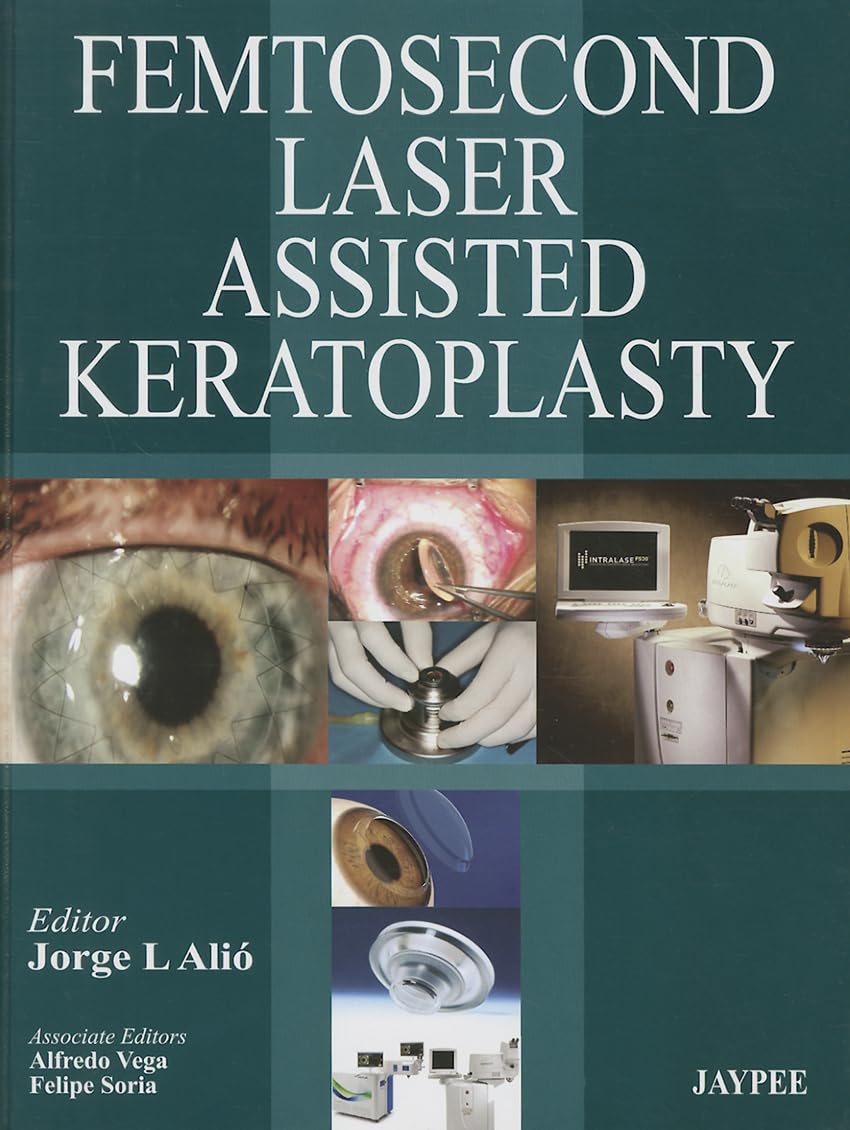 FEMTOSECOND LASER ASSISTED KERATOPLASTY 1ST/2013 - JORGE L ALIO