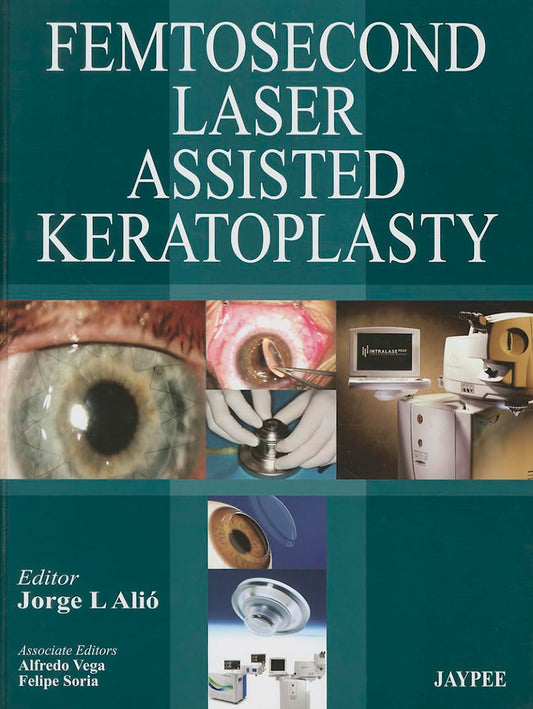 FEMTOSECOND LASER ASSISTED KERATOPLASTY 1ST/2013 - JORGE L ALIO