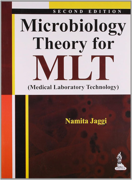 MICROBIOLOGY THEORY FOR MLT (MEDICAL LABORATORY TECHNOLOGY) 2ND/2013 - NAMITA JAGGI