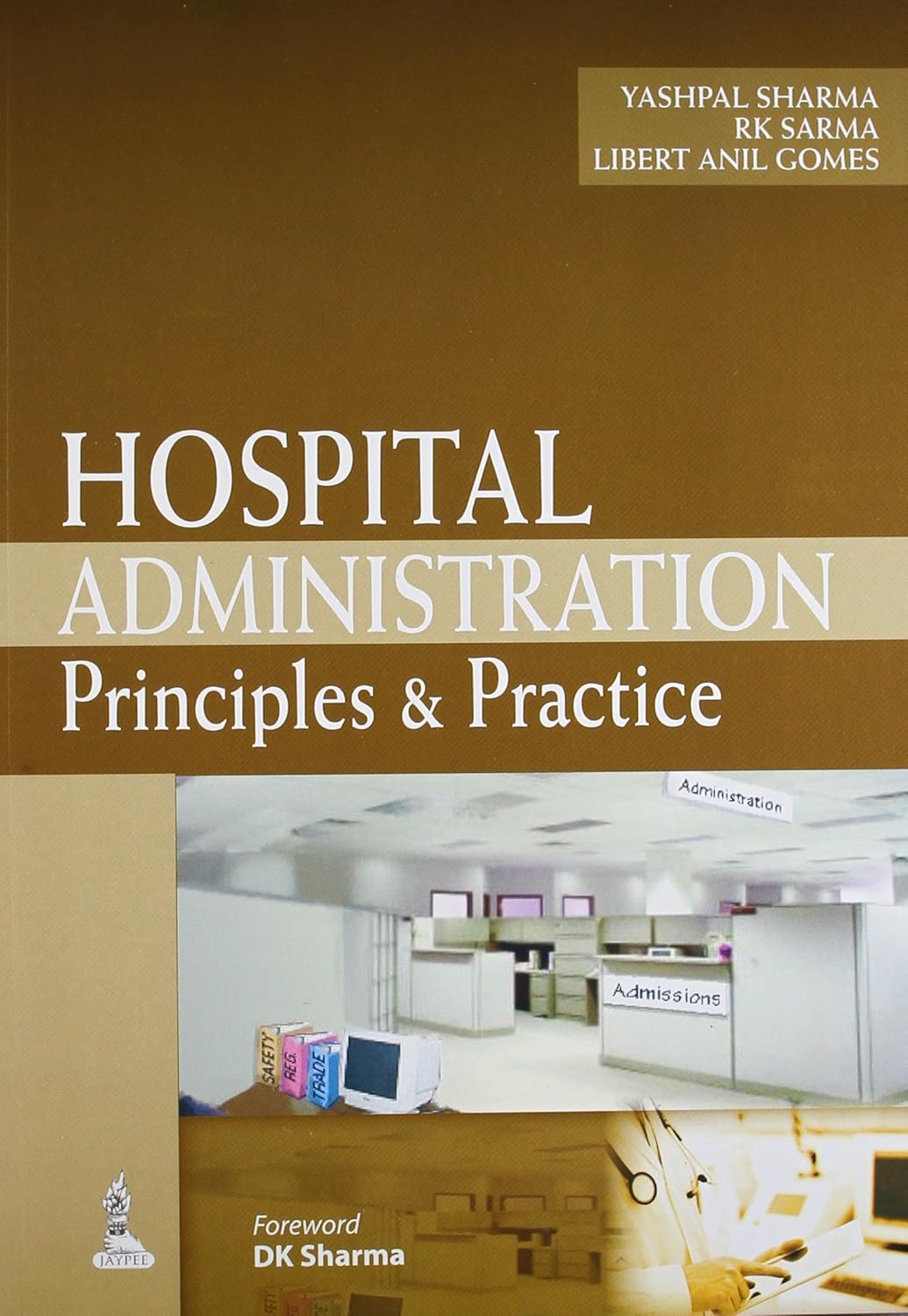 HOSPITAL ADMINISTRATION PRINCIPLES & PRACTICE 1ST/2026 - YASHPAL SHARMA