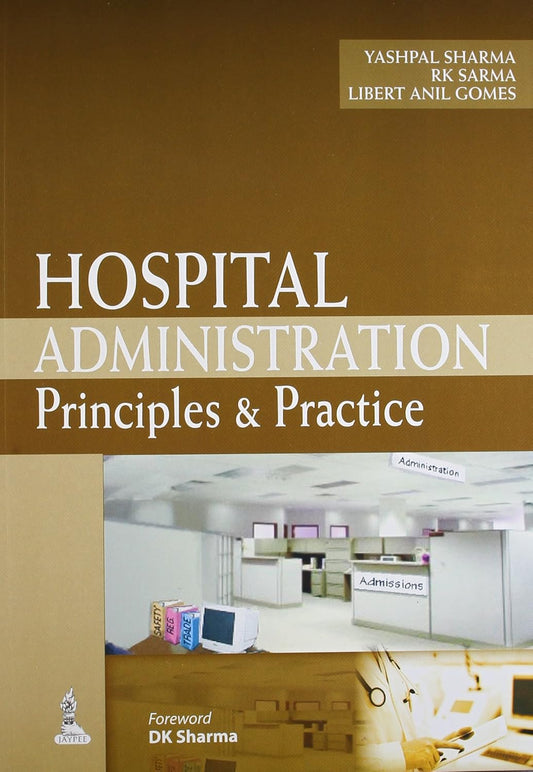 HOSPITAL ADMINISTRATION PRINCIPLES & PRACTICE 1ST/2026 - YASHPAL SHARMA