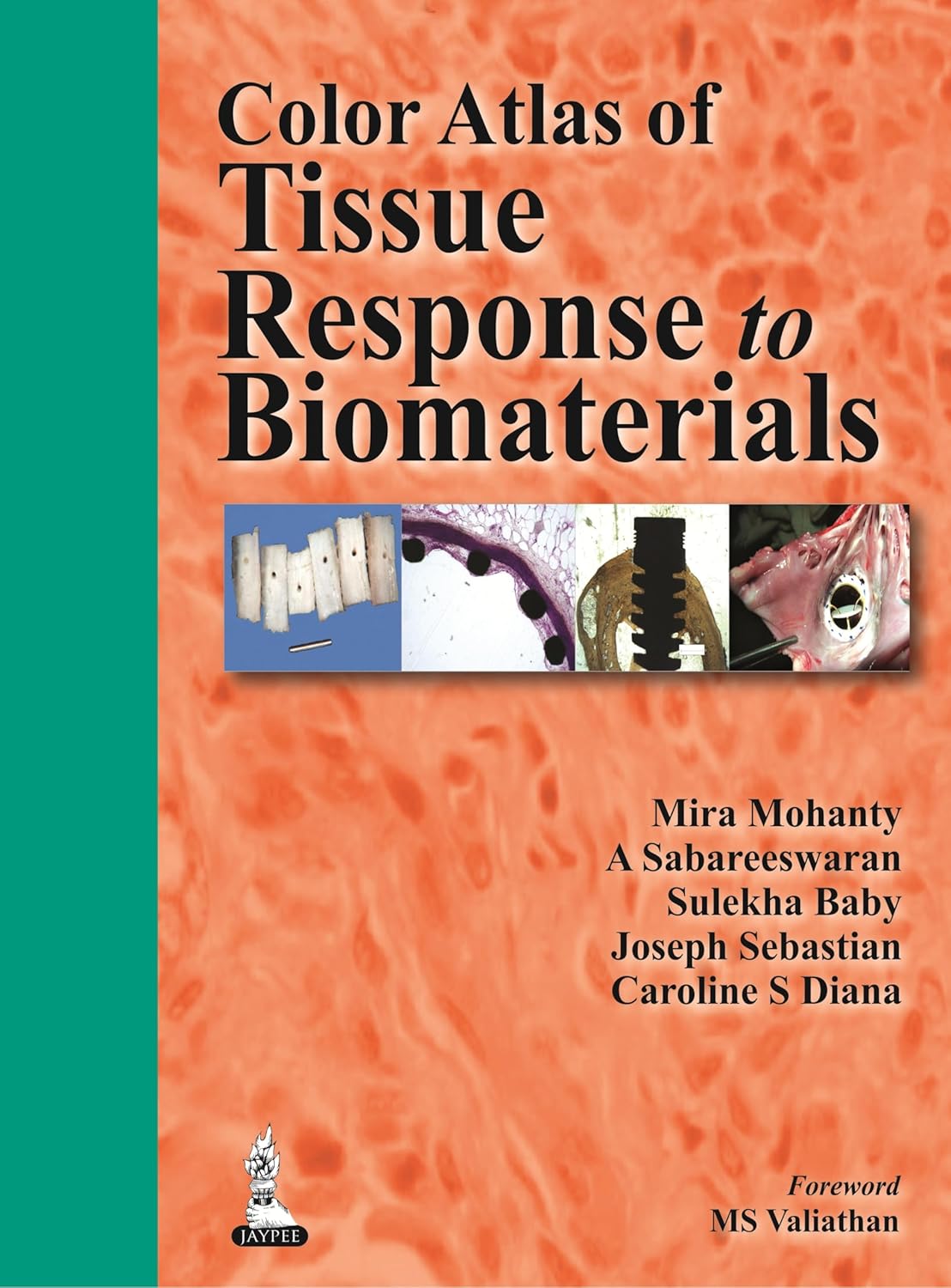 COLOR ATLAS OF TISSUE RESPONSE TO BIOMATERIALS 1ST/2013 - MIRA MOHANTY