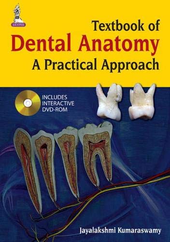 TEXTBOOK OF DENTAL ANATOMY A PRATICAL APPROACH WITH DVD-ROM 1ST/2014 - JAYALAKSHMI KUMARASWAMY