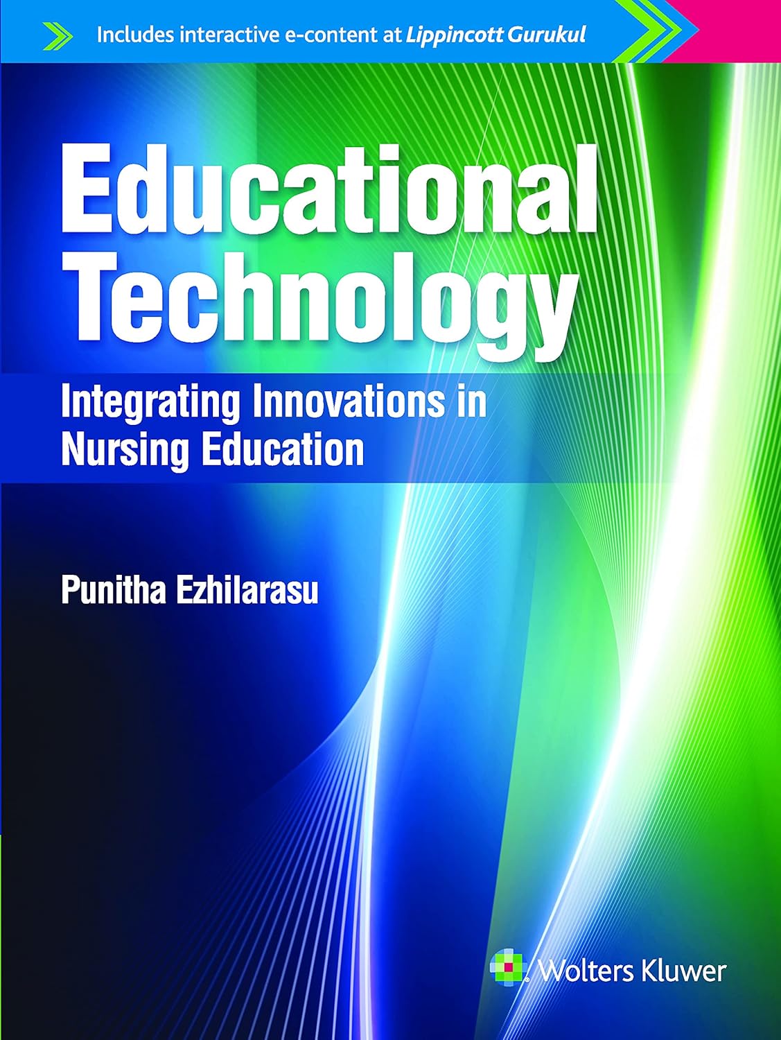 EDUCATIONAL TECHNOLOGY INTEGRATING INNOVATIONAS IN NURSING EDUCATION 1ST/2016 - PUNITHA EZHILARASU