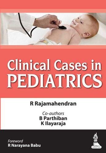 CLINICAL CASES IN PEDIATRICS 1ST/2014 - R RAJAMAHENDRAN