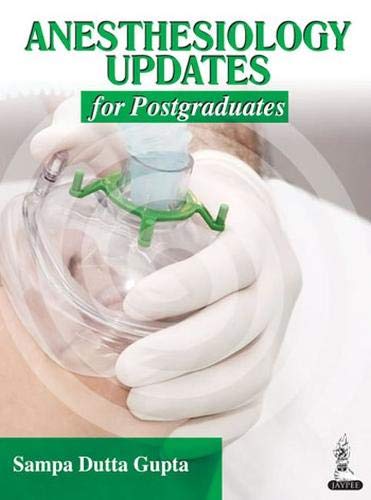 ANESTHESIOLOGY UPDATES FOR POSTGRADUATES 4TH/2014 - SAMPA DUTTA GUPTA