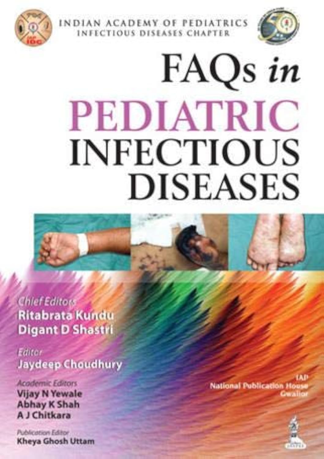 FAQS IN PEDIATRIC INFECTIOUS DISEASES (IAP) 1ST/2014 - RITABRATA KUNDU
