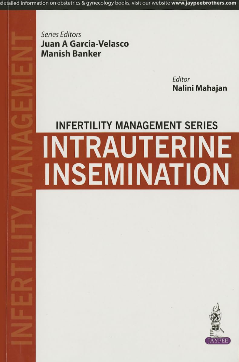 INFERTILITY MANAGEMENT SERIES:INTRAUTERINE INSEMINATION 1ST/2014 - JUAN A GARCIA-VELASCO