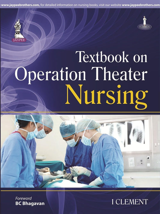 TEXTBOOK ON OPERATION THEATER NURSING 1ST/2014 - I CLEMENT