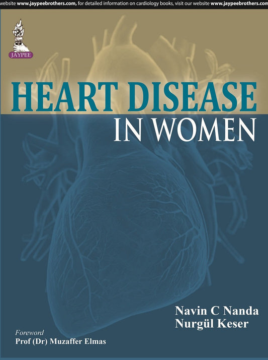 HEART DISEASE IN WOMEN 1ST/2015 - NAVIN C NANDA