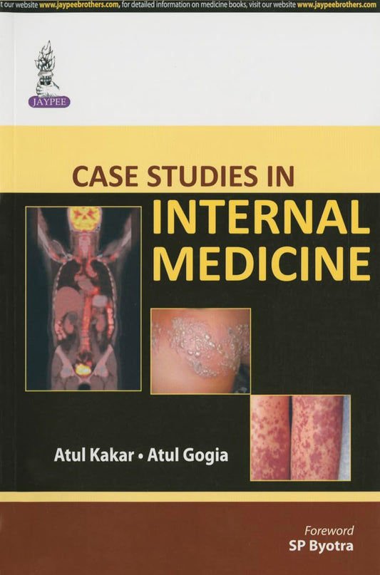 CASE STUDIES IN INTERNAL MEDICINE 1ST/2014 - ATUL KAKAR