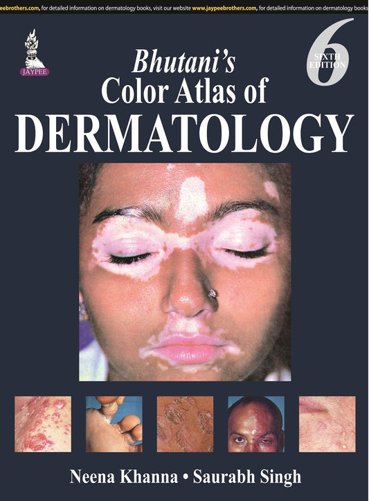 BHUTANI'S COLOR ATLAS OF DERMATOLOGY 6TH/2015 - NEENA KHANNA