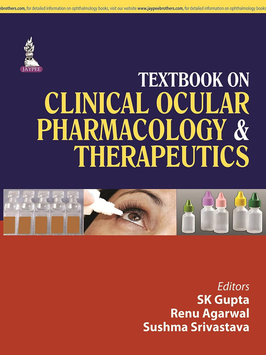 TEXTBOOK ON CLINICAL OCULAR PHARMACOLOGY & THERAPEUTICS 1ST/2014 - SK GUPTA