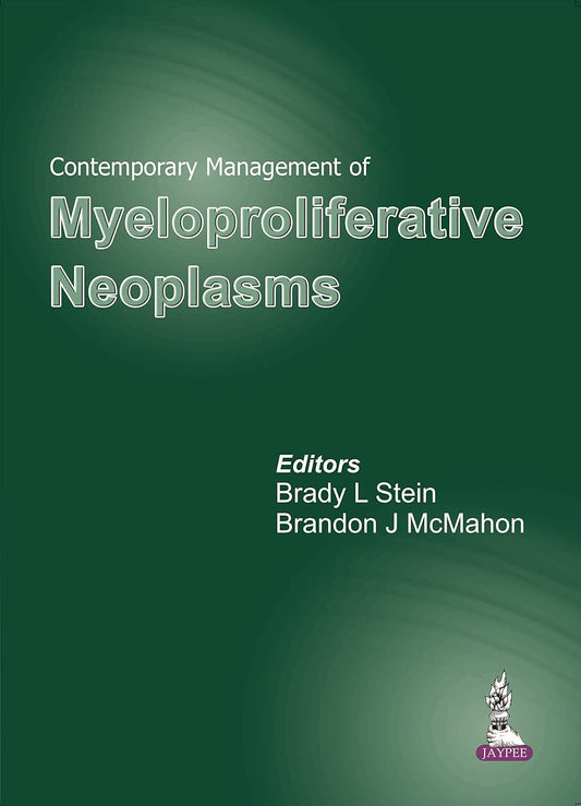 CONTEMPORARY MANAGEMENT OF MYELOPROLIFERATIVE NEOPLASMS 1ST/2015 - BRADY L STEIN