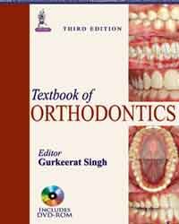TEXTBOOK OF ORTHODONTICS 3RD/2015 - GURKEERAT SINGH