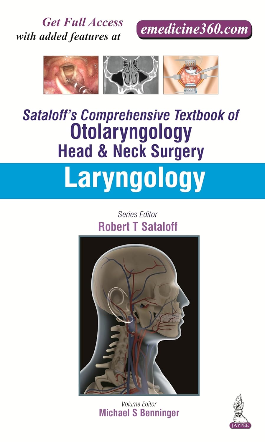 SATALOFF'S COMPREHENSIVE TB.OF OTOLARYNGOLOGY HEAD & NECK SURGERY LARYNGOLOGY VOL.4 1ST/2016 - MICHAEL S BENNINGER