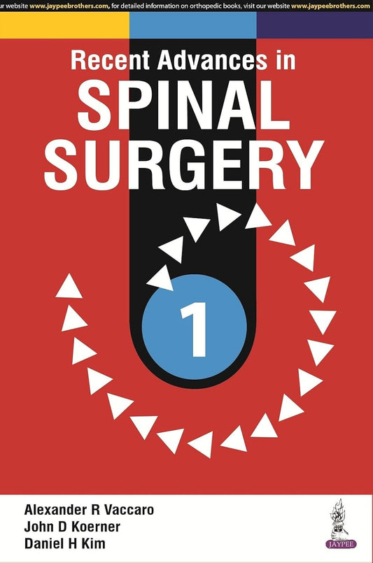 RECENT ADVANCES IN SPINAL SURGERY VOL.1 1ST/2016 - ALEXANDER R VACCARO