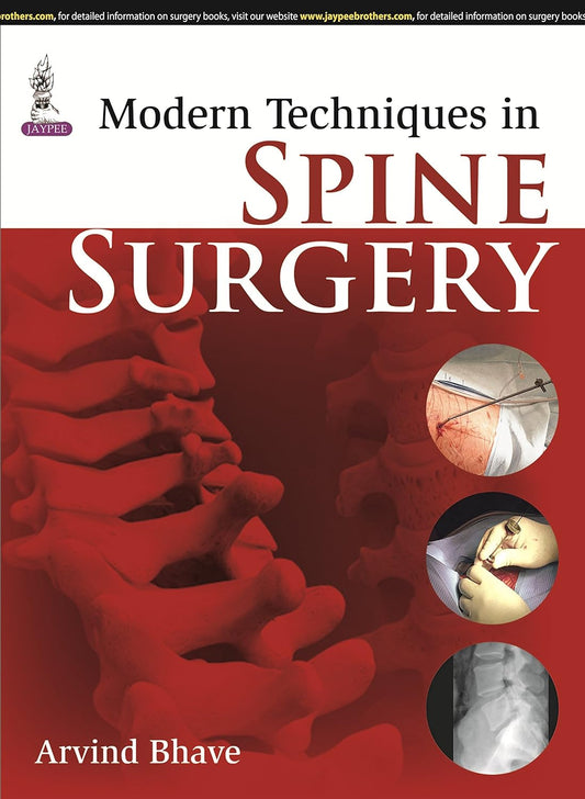 MODERN TECHNIQUES IN SPINE SURGERY WITH DVD-ROM 1ST/2015 - ARVIND BHAVE