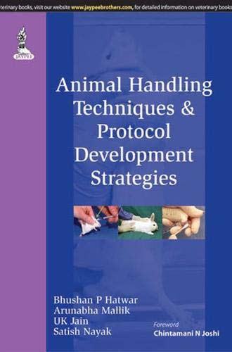 ANIMAL HANDLING TECHNIQUES & PROTOCOL DEVELOPMENT STRATEGIES 1ST/2015 - HATWAR BHUSHAN P