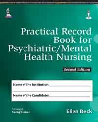 PRACTICAL RECORD BOOK FOR PSYCHIATRIC/MENTAL HEALTH NURSING 2ND/2025 - BECK ELLEN