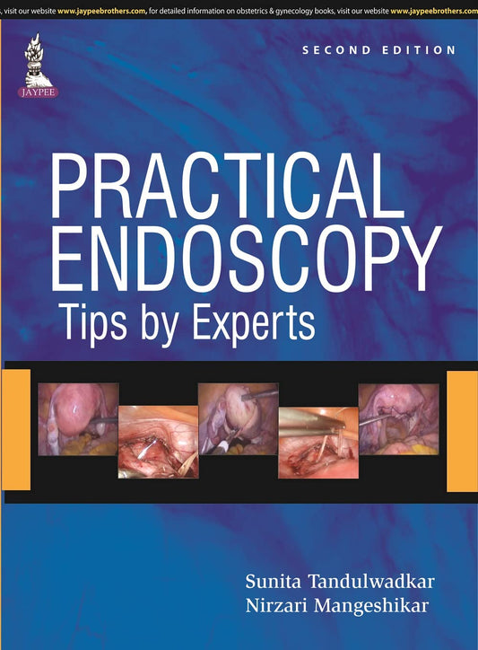 PRACTICAL ENDOSCOPY TIPS BY EXPERTS 2ND/2015 - SUNITA TANDULWADKAR