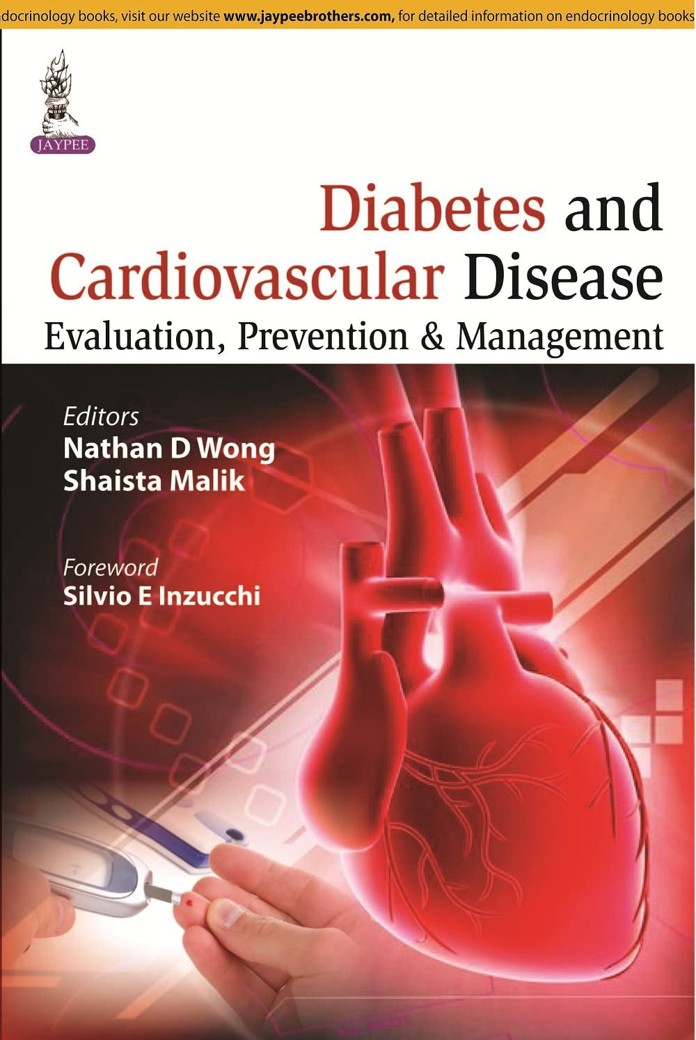 DIABETES AND CARDIOVASCULAR DISEASE:EVALUATION,PREVENTION, & MANAGEMENT 1ST/2015 - NATHAN D WONG