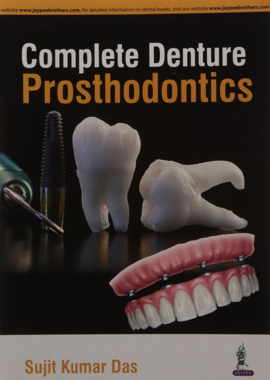 COMPLETE DENTURE PROSTHODONTICS 1ST/2016 - SUJIT KUMAR DAS