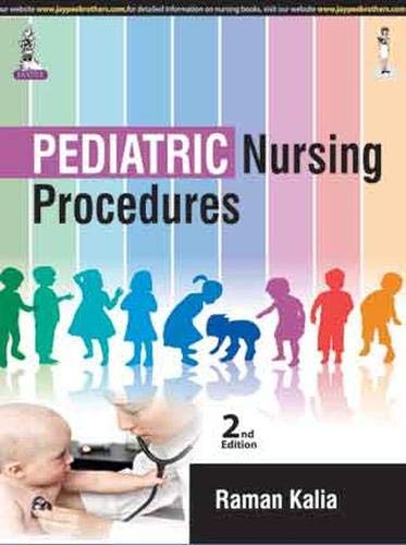 PEDIATRIC NURSING PROCEDURES 2ND/2024 - RAMAN KALIA