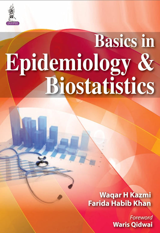 BASICS IN EPIDEMIOLOGY & BIOSTATISTICS 1ST/2026 - WAQAR H KAZMI
