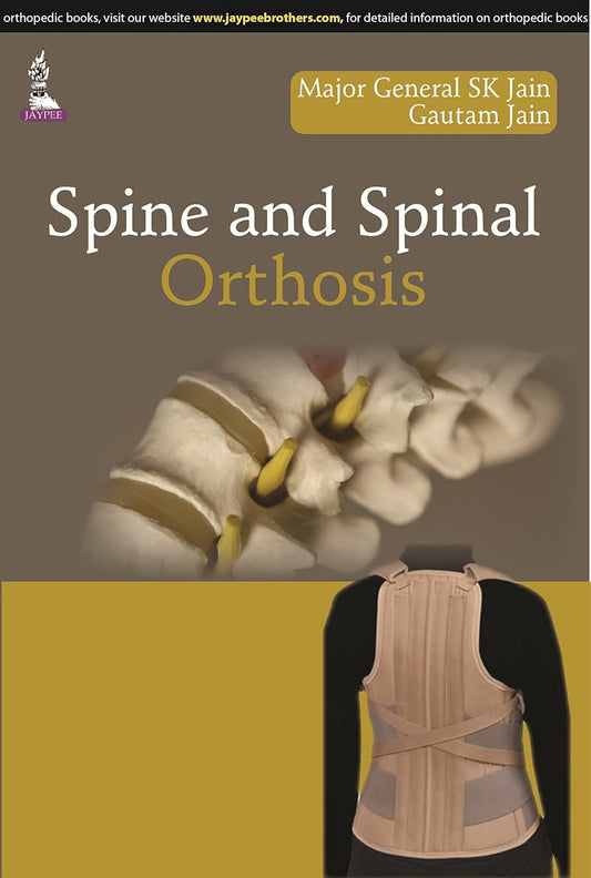 SPINE AND SPINAL ORTHOSES 1ST/2016 - SK JAIN