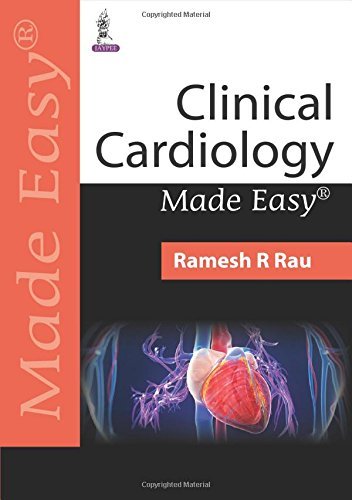 CLINICAL CARDIOLOGY MADE EASY 1ST/2025 - RAMESH R RAU