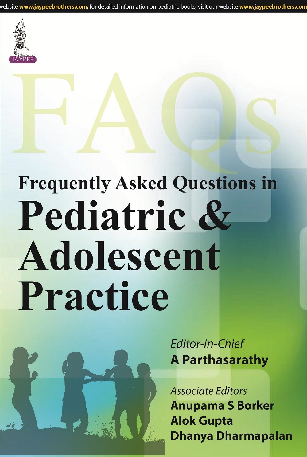 FREQUENTLY ASKED QUESTIONS IN PEDEATRIC & ADOLESENT PRACTICE 1ST/2015 - A PARTHASARATHY