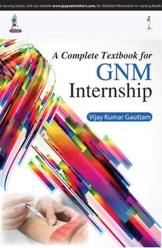 A COMPLETE TEXTBOOK FOR GNM INTERNSHIP 1ST/2026 - VIJAY KUMAR GAUTTAM