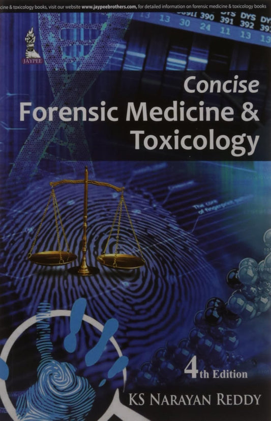 CONCISE FORENSIC MEDICINE & TOXICOLOGY 4TH/2026 - KS NARAYAN REDDY