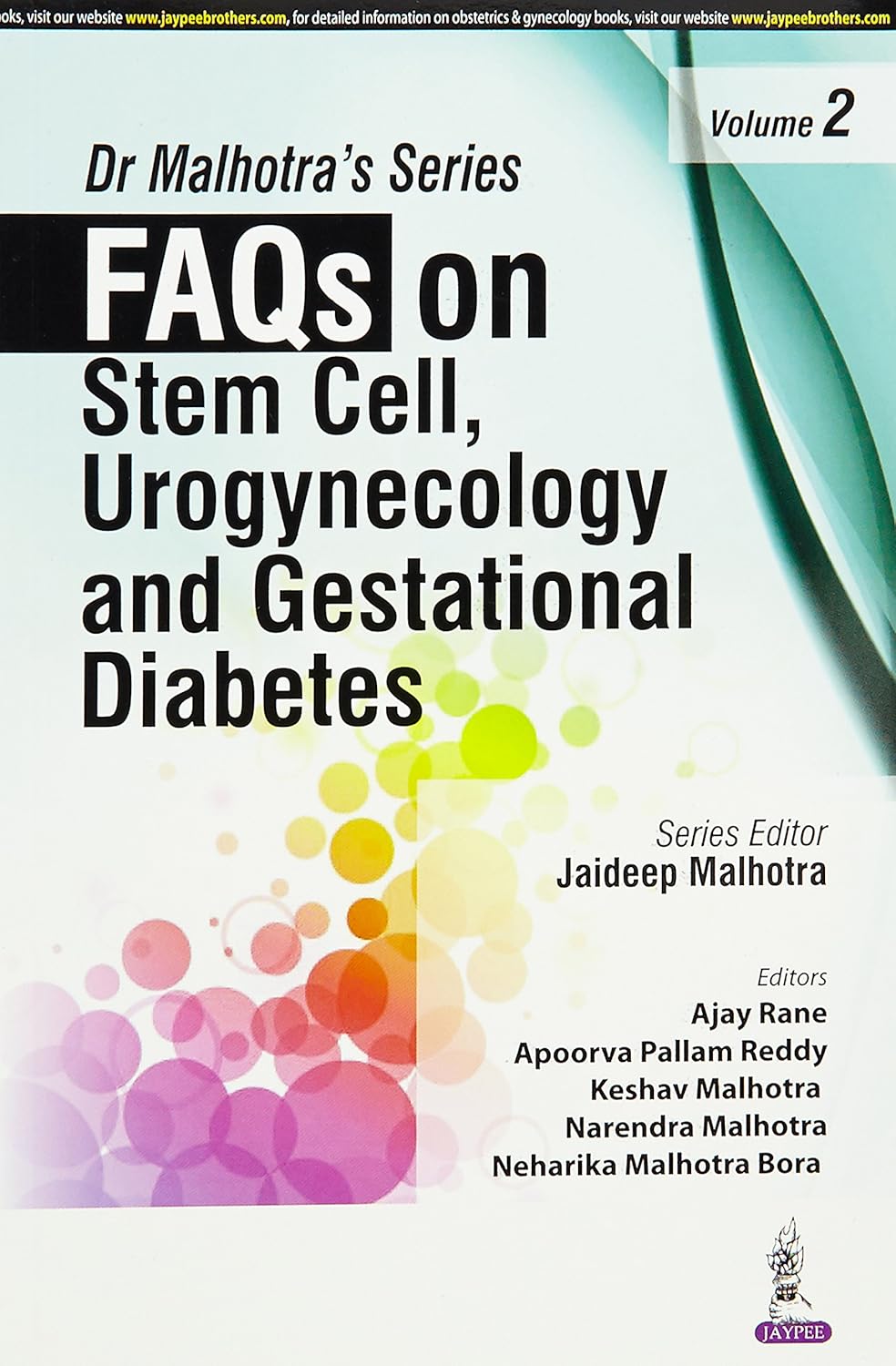 DR MALHOTRA'S SERIES FAQS ON STEM CELL, UROGYNECOLOGY AND GESTATIONAL DIABETES VOL.2 1ST/2016 - JAIDEEP MALHOTRA