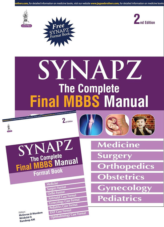 SYNAPZ:THE COMPLETE FINAL MBBS MANUAL WITH FORMAT BOOK 2ND/2015 - MCENROE D MORDOM