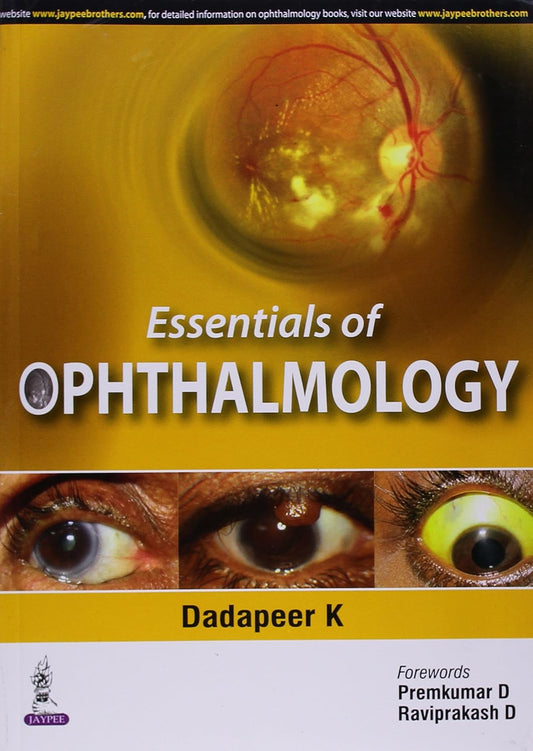 ESSENTIALS OF OPHTHALMOLOGY 1ST/2015 - DADAPEER K