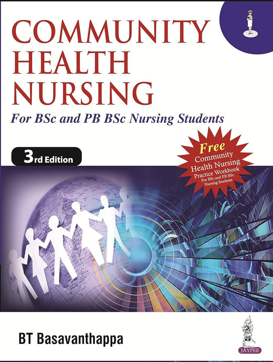 COMMUNITY HEALTH NURSING FOR BSC AND PB BSC NURSING STUDENTS (2VOLS) FREE PRACTICE WORKBOOK 3RD/2026 - BASAVANTHAPPA BT