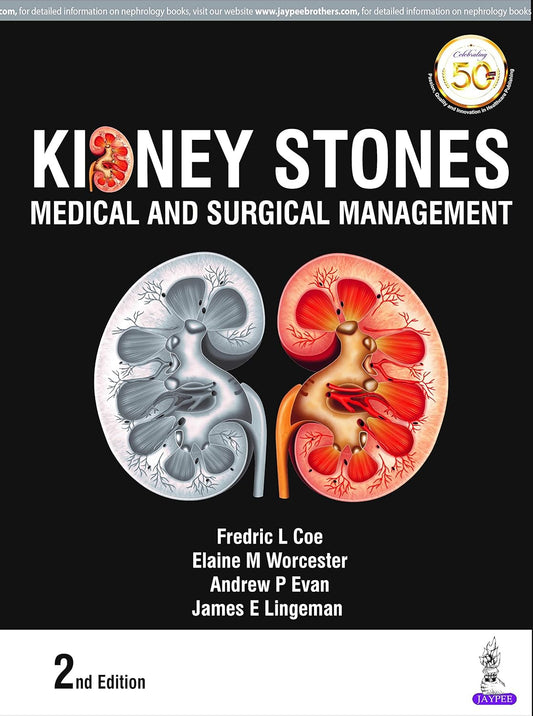 KIDNEY STONES: MEDICAL AND SURGICAL MANAGEMENT 2ND/2020 - FREDRIC L COE