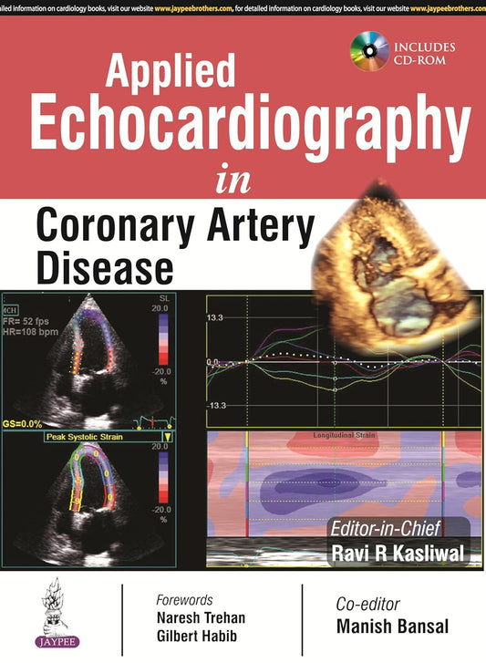 APPLIED ECHOCARDIOGRAPHY IN CORONARY ARTERY DISEASE INCLUDES CD-ROM 1ST/2016 - RAVI R KASLIWAL