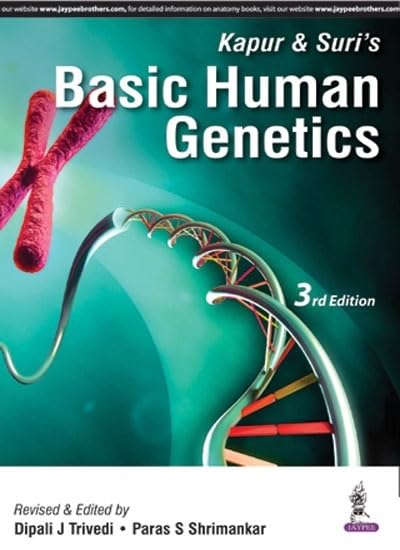 KAPUR & SURI'S BASIC HUMAN GENETICS 3RD/2025 - DIPALI J TRIVEDI