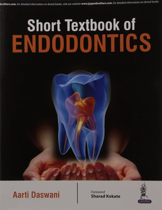 SHORT TEXTBOOK OF ENDODONTICS 1ST/2016 - AARTI DASWANI