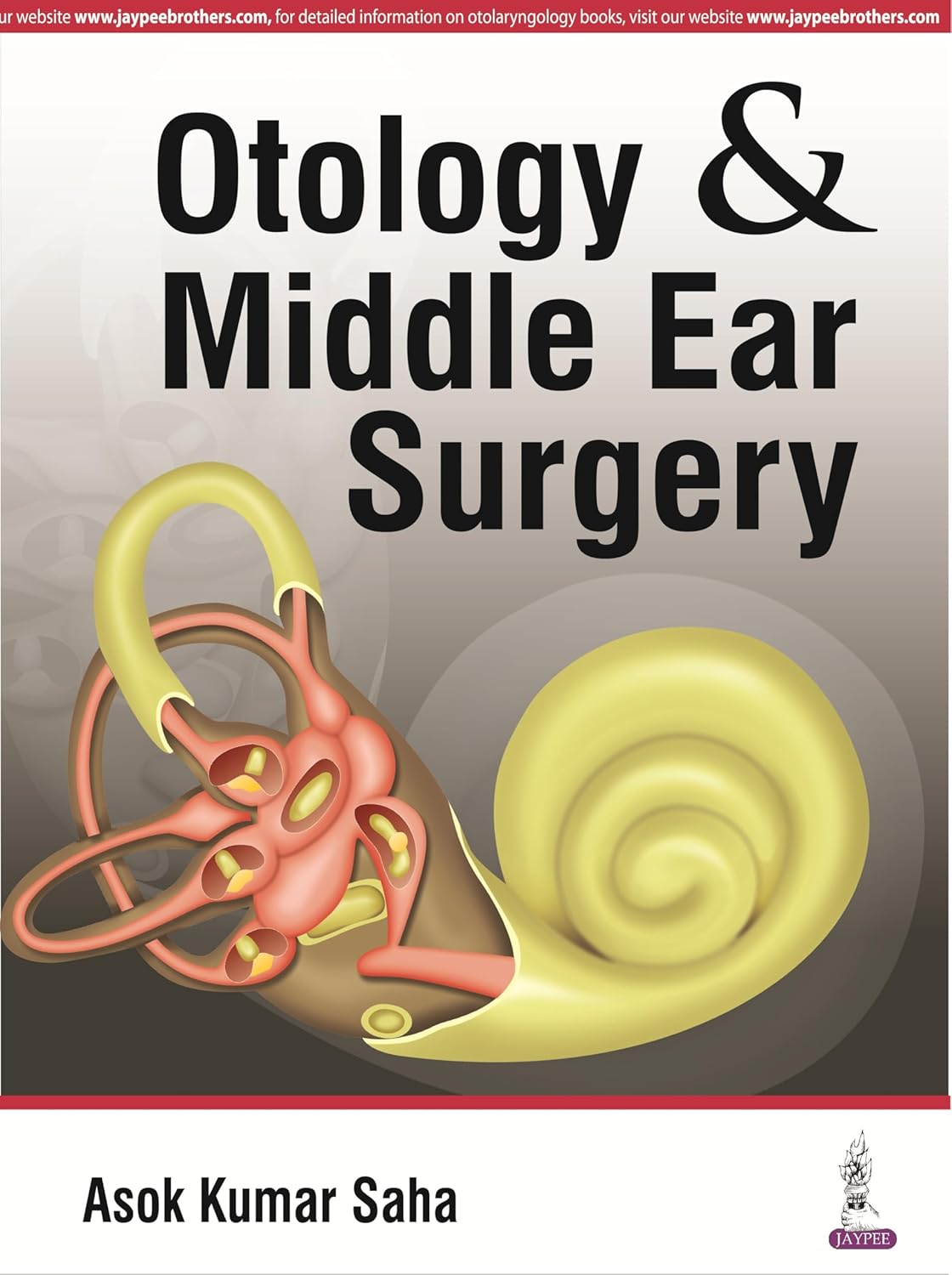 OTOLOGY & MIDDLE EAR SURGERY 1ST/2016 - ASOK KUMAR SAHA