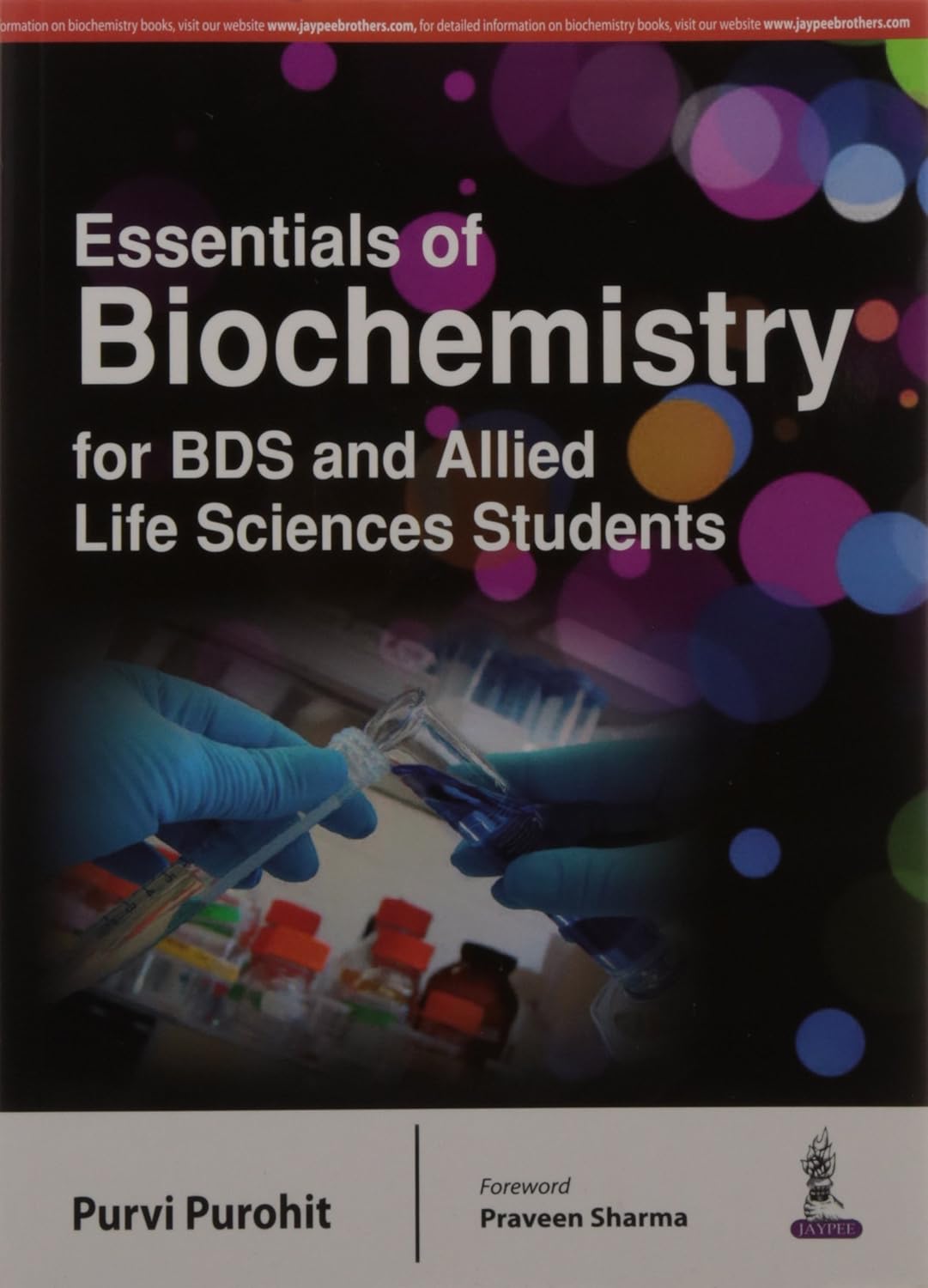 ESSENTIALS OF BIOCHEMISTRY FOR BDS AND ALLIED LIFE SCIENCES STUDENTS 1ST/2016 - PURVI PUROHIT