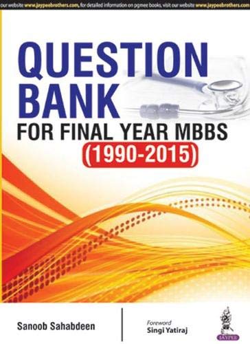 QUESTION BANK FOR FINAL YEAR MBBS (1990-2015) 1ST/2016 - SANOOB SAHABDEEN