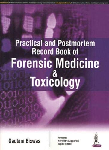 PRACTICAL AND POSTMORTEM RECORD BOOK OF FORENSIC MEDICINE & TOXICOLOGY 1ST/2016 - GAUTAM BISWAS