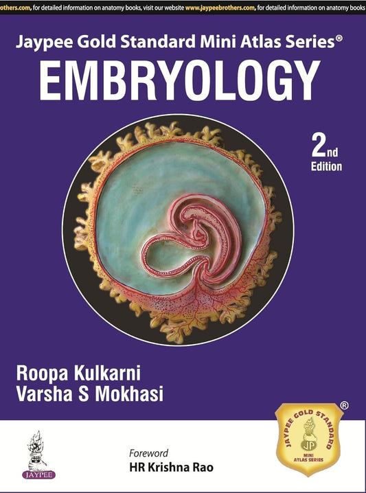 JAYPEE GOLD STANDARD MINI ATLAS SERIES EMBRYOLOGY 2ND/2016 - ROOPA KULKARNI