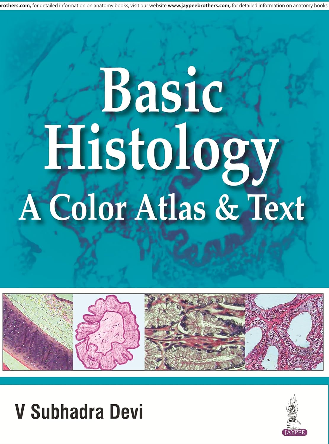 BASIC HISTOLOGY A COLOR ATLAS & TEXT 1ST/2016 - V SUBHADRA DEVI