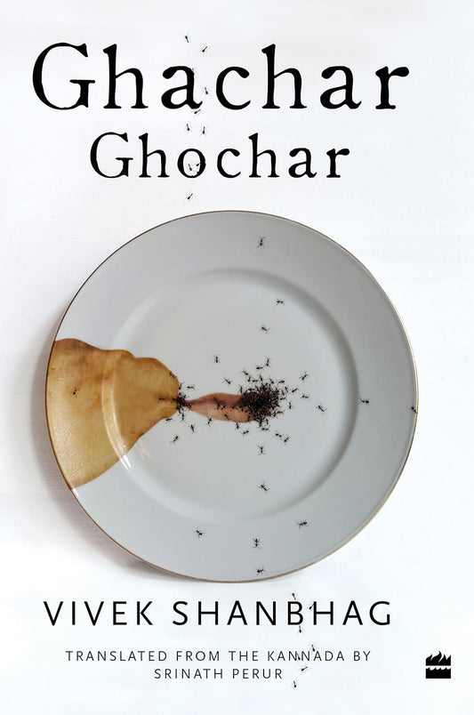 GHACHAR GHOCHAR. - Vivek Shanbhag and Srinath Perur